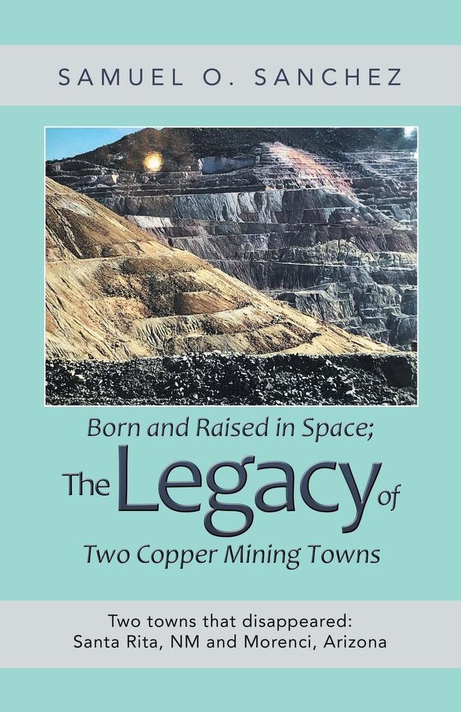 Born and Raised in Space; the Legacy of Two Copper Mining Towns