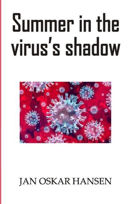 Summer in the virus‘s shadow