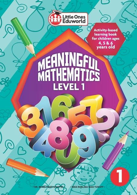 Little Ones Eduworld Meaningful Mathematics Level 1: Activity-based Learning Book for Children Ages 4 5 and 6 Years Old