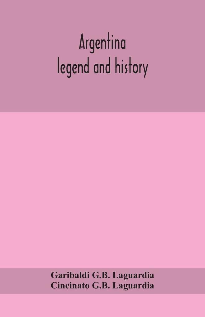 Argentina; Legend And History