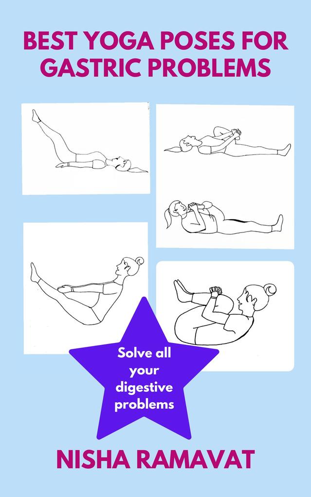 Best Yoga Poses For Gastric Problems