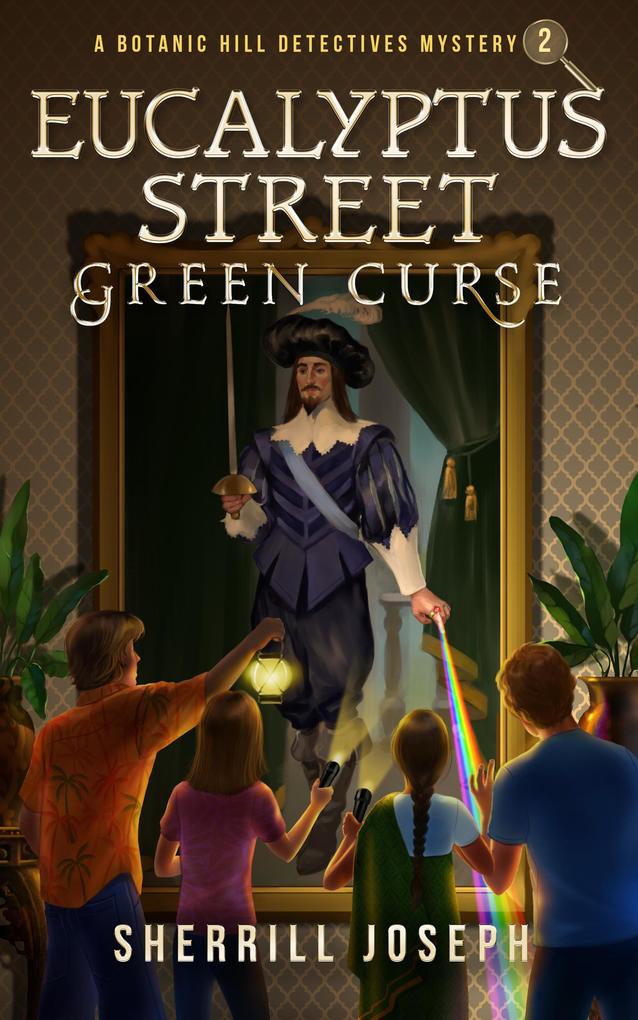 Eucalyptus Street: Green Curse (The Botanic Hill Detectives Mysteries #2)