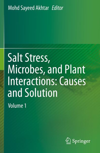 Salt Stress Microbes and Plant Interactions: Causes and Solution