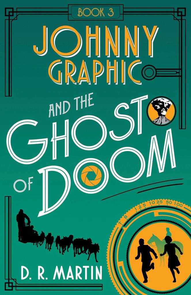 Johnny Graphic and the Ghost of Doom (Johnny Graphic Adventures #3)