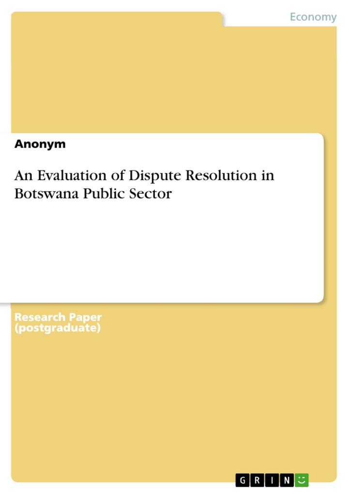 An Evaluation of Dispute Resolution in Botswana Public Sector