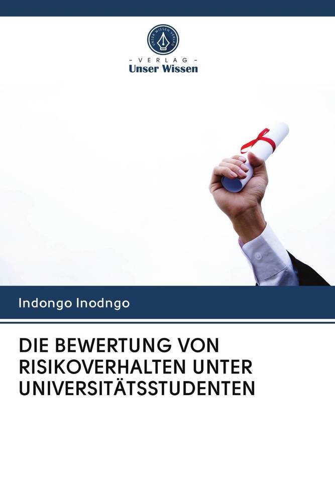 DIE BEWERTUNG VON RISIKOVERHALTEN UNTER UNIVERSITÄTSSTUDENTEN