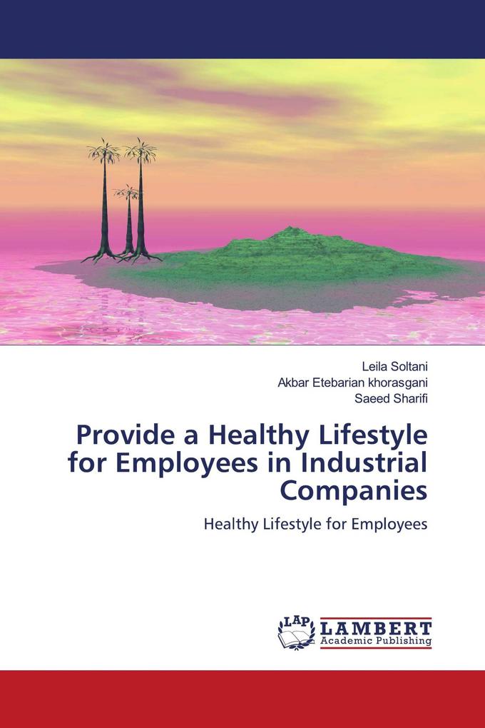 Provide a Healthy Lifestyle for Employees in Industrial Companies