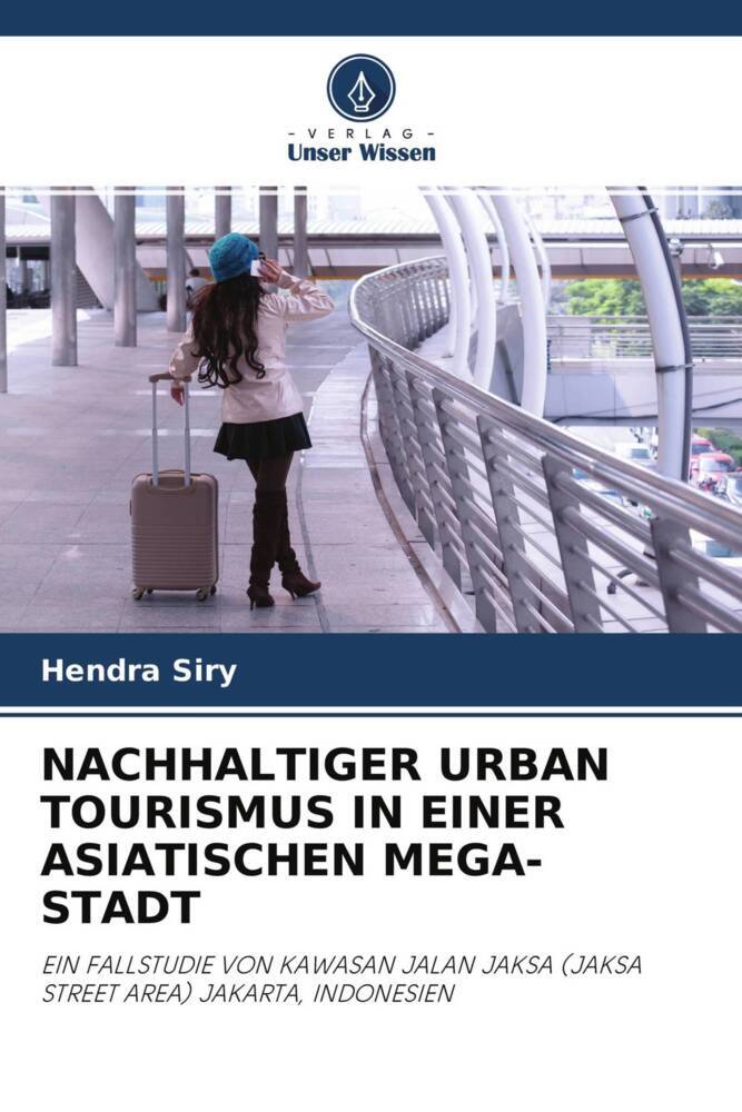 NACHHALTIGER URBAN TOURISMUS IN EINER ASIATISCHEN MEGA-STADT