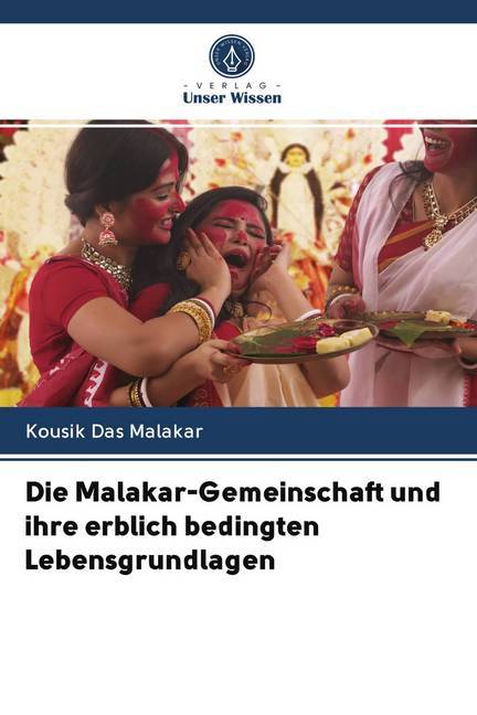 Die Malakar-Gemeinschaft und ihre erblich bedingten Lebensgrundlagen