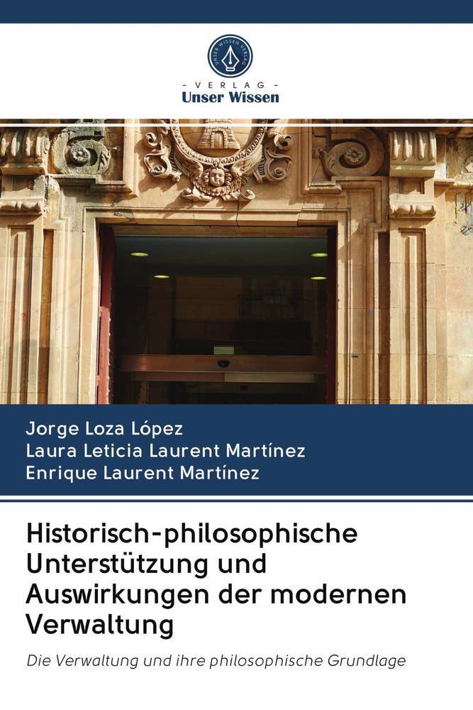 Historisch-philosophische Unterstützung und Auswirkungen der modernen Verwaltung