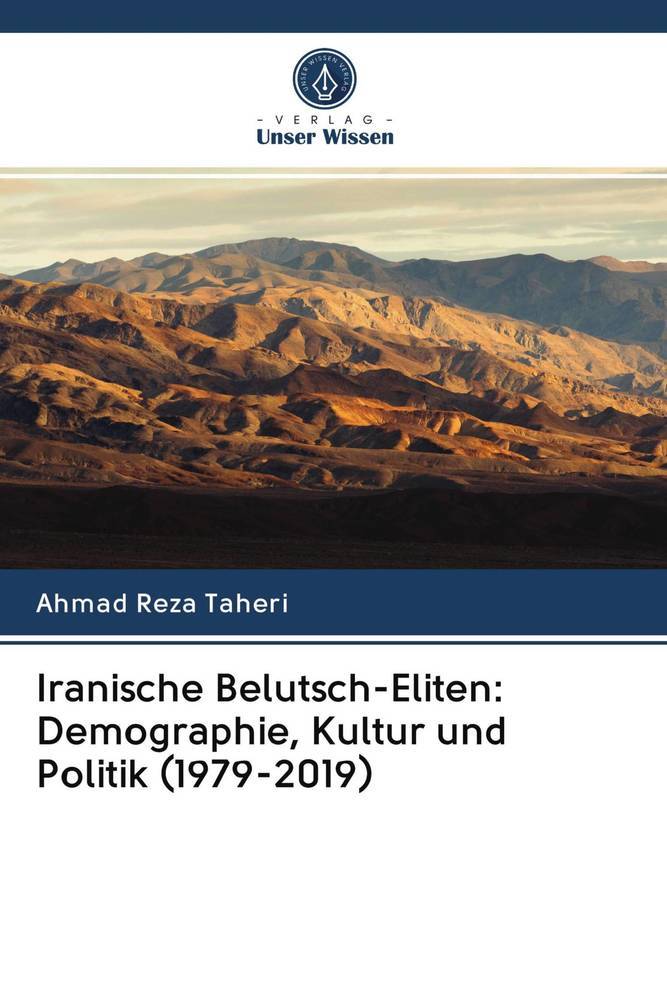 Iranische Belutsch-Eliten: Demographie Kultur und Politik (1979-2019)