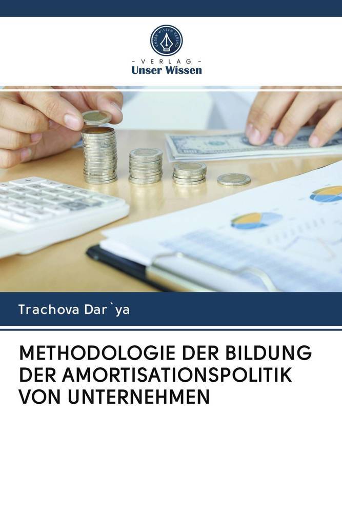 METHODOLOGIE DER BILDUNG DER AMORTISATIONSPOLITIK VON UNTERNEHMEN