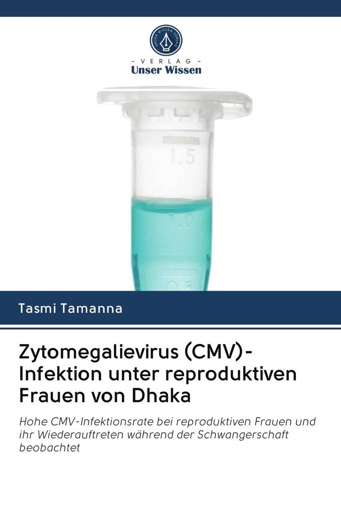 Zytomegalievirus (CMV)-Infektion unter reproduktiven Frauen von Dhaka