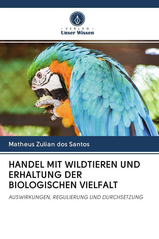 HANDEL MIT WILDTIEREN UND ERHALTUNG DER BIOLOGISCHEN VIELFALT