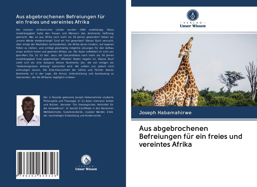 Aus abgebrochenen Befreiungen für ein freies und vereintes Afrika