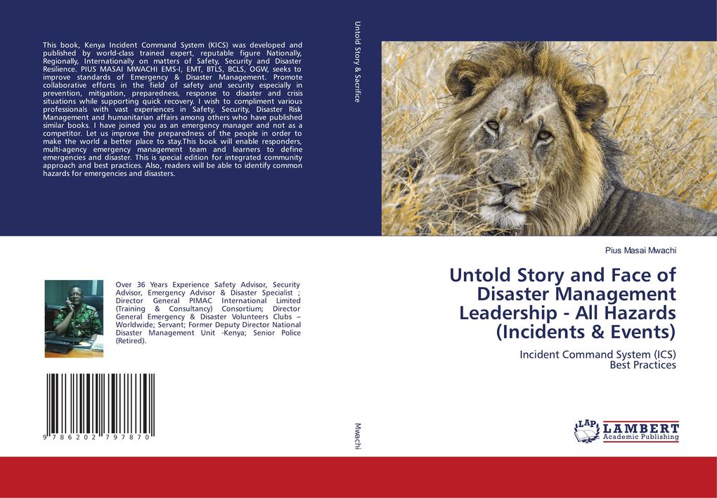 Untold Story and Face of Disaster Management Leadership - All Hazards (Incidents & Events)