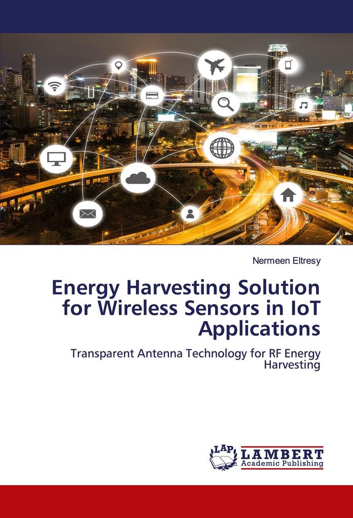 Energy Harvesting Solution for Wireless Sensors in IoT Applications