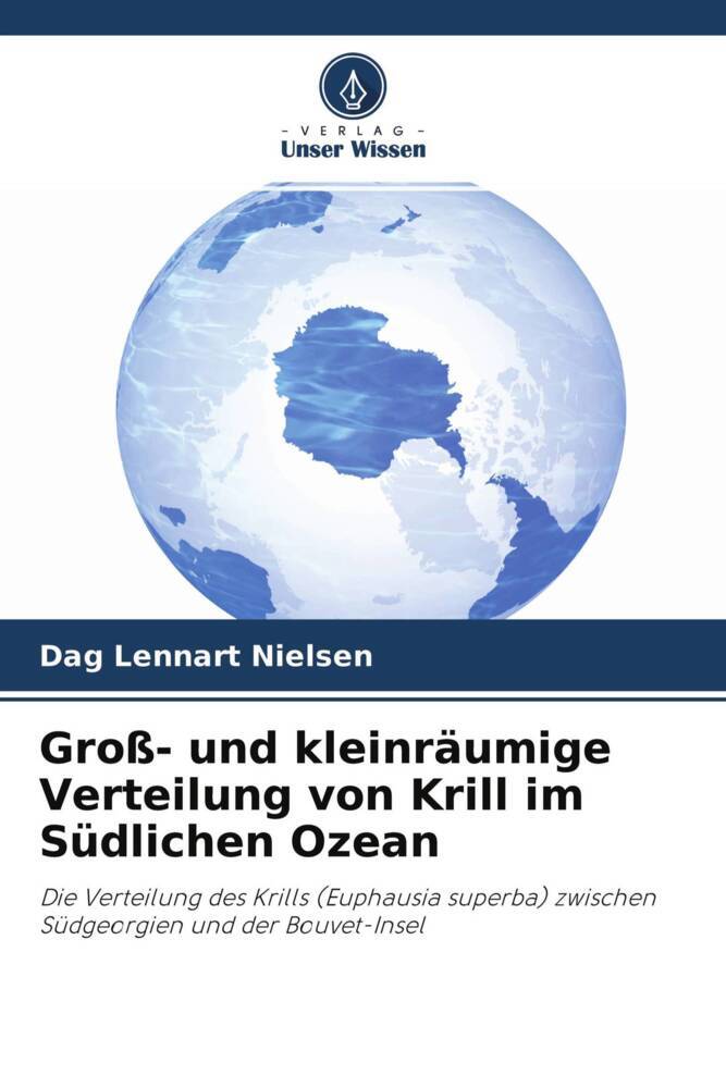 Groß- und kleinräumige Verteilung von Krill im Südlichen Ozean
