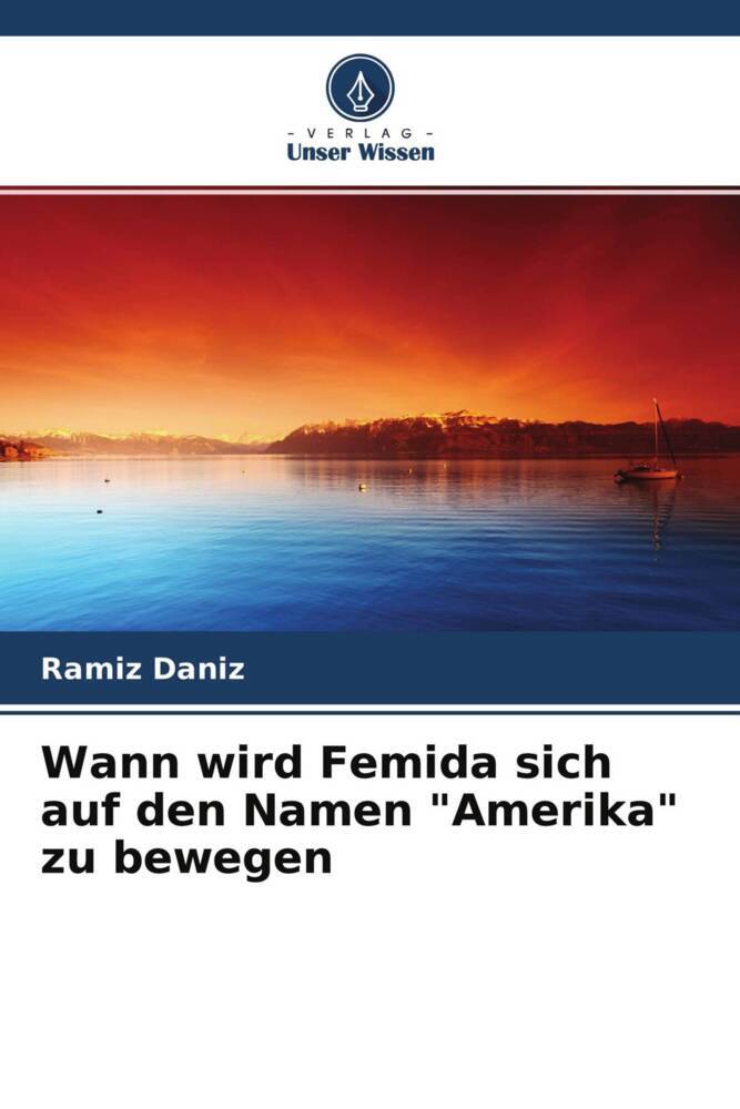 Wann wird Femida sich auf den Namen 'Amerika' zu bewegen