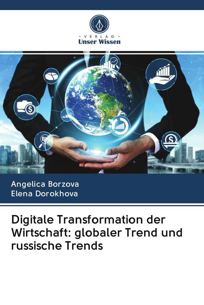 Digitale Transformation der Wirtschaft: globaler Trend und russische Trends