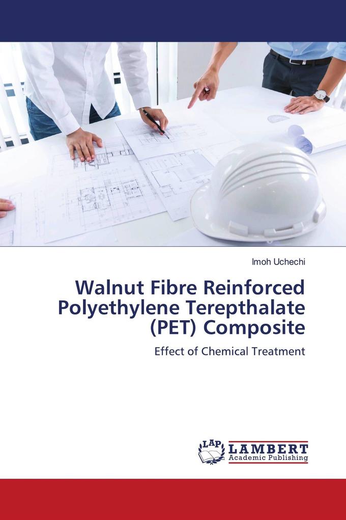Walnut Fibre Reinforced Polyethylene Terepthalate (PET) Composite