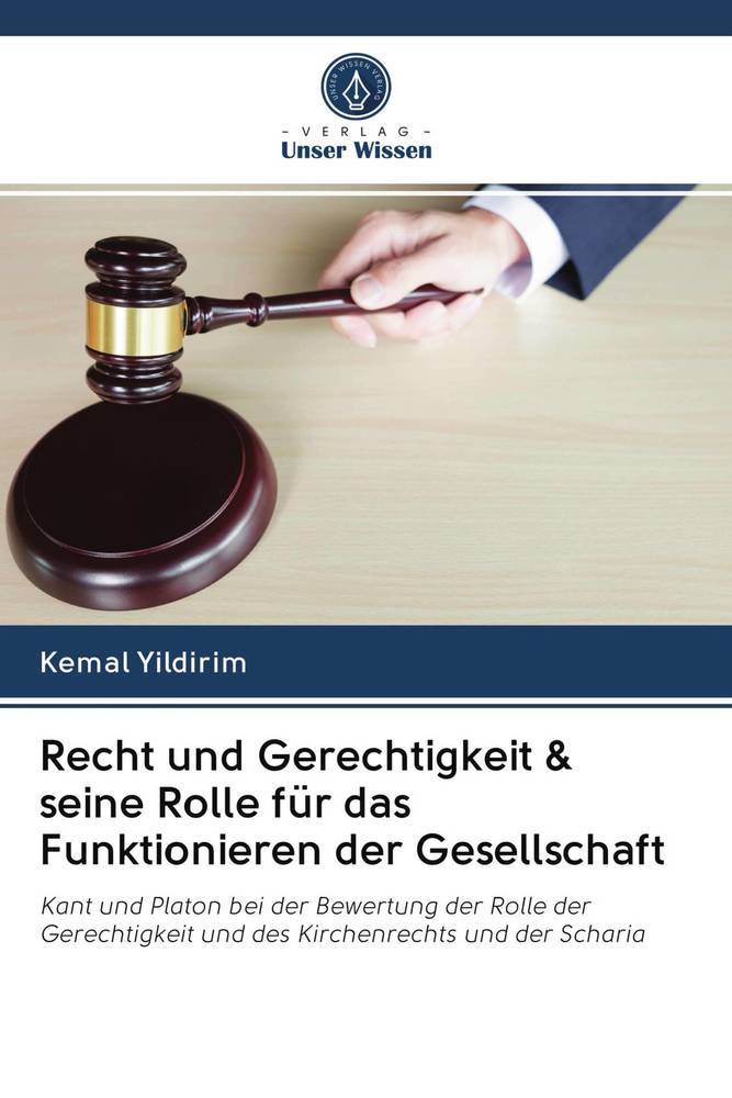 Recht und Gerechtigkeit & seine Rolle für das Funktionieren der Gesellschaft