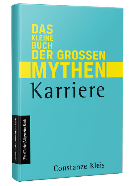 Image of Karriere - Das kleine Buch der großen Mythen