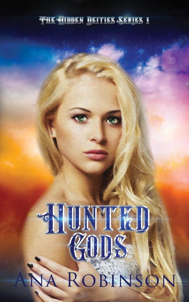 Hunted Gods (The Hidden Deities Series)