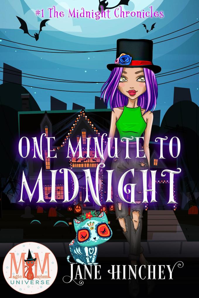 One Minute to Midnight: Magic and Mayhem Universe (Midnight Chronicles #1)