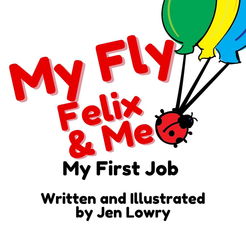 My Fly Felix & Me: My First Job
