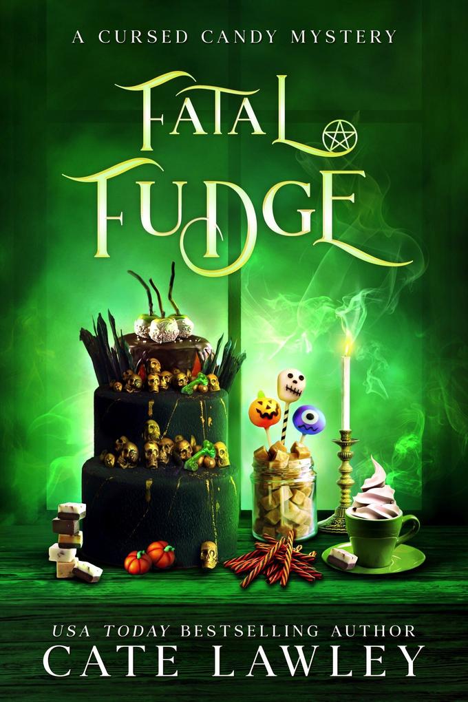 Fatal Fudge (Cursed Candy Mysteries #3)