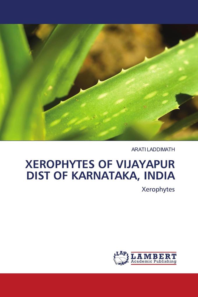 XEROPHYTES OF VIJAYAPUR DIST OF KARNATAKA INDIA
