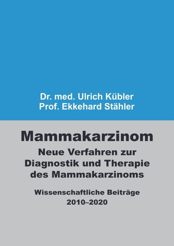 Mammakarzinom - Neue Verfahren zur Diagnostik und Therapie des Mammakarzinoms