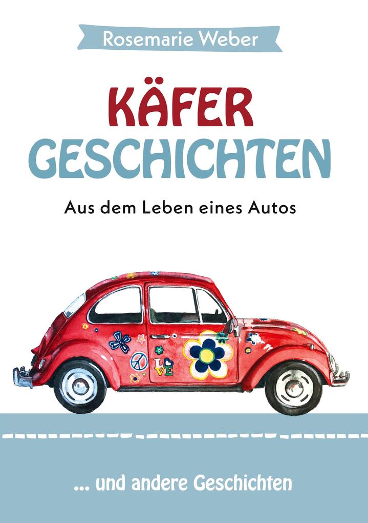 Image of Käfergeschichten - Aus dem Leben eines Autos