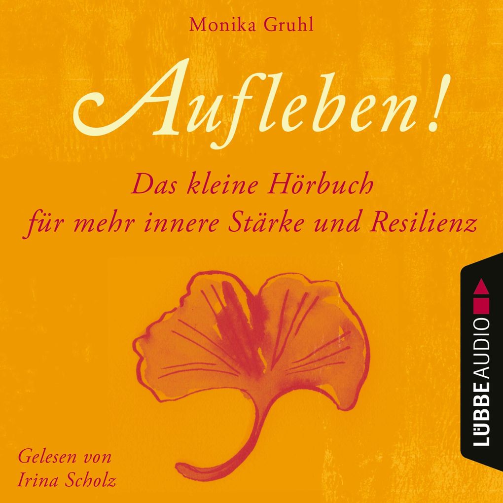Aufleben! - Das kleine Hörbuch für mehr innere Stärke und Resilienz