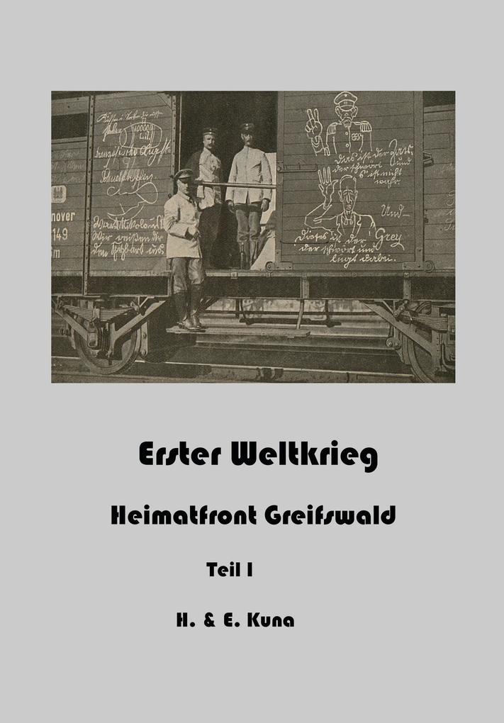 Erster Weltkrieg - Heimatfront Greifswald Teil 1