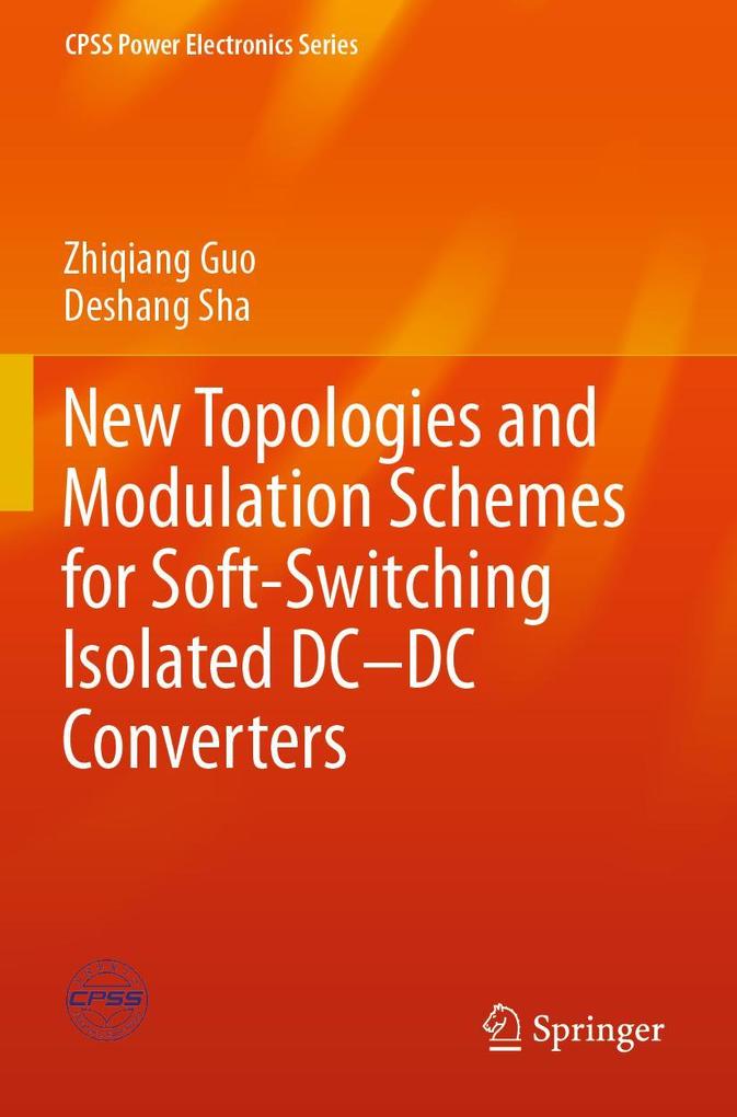 New Topologies and Modulation Schemes for Soft-Switching Isolated DC-DC Converters