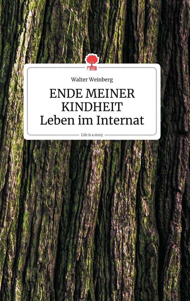 Image of ENDE MEINER KINDHEIT - Leben im Internat. Life is a Story