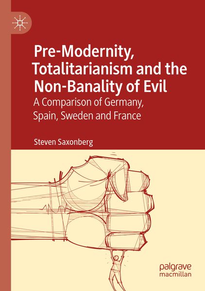 Pre-Modernity Totalitarianism and the Non-Banality of Evil