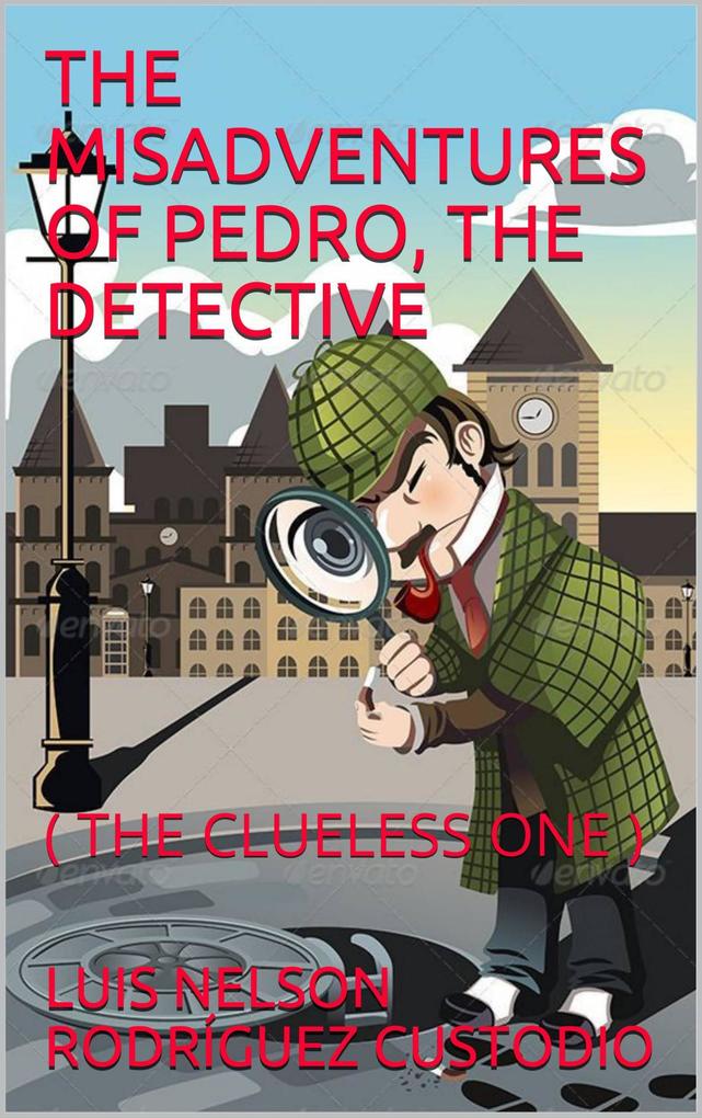 The Misadventures of Pedro the Detective