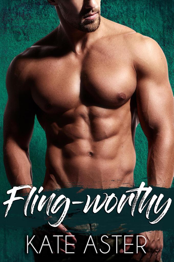 Fling-worthy (Brothers in Arms #2)