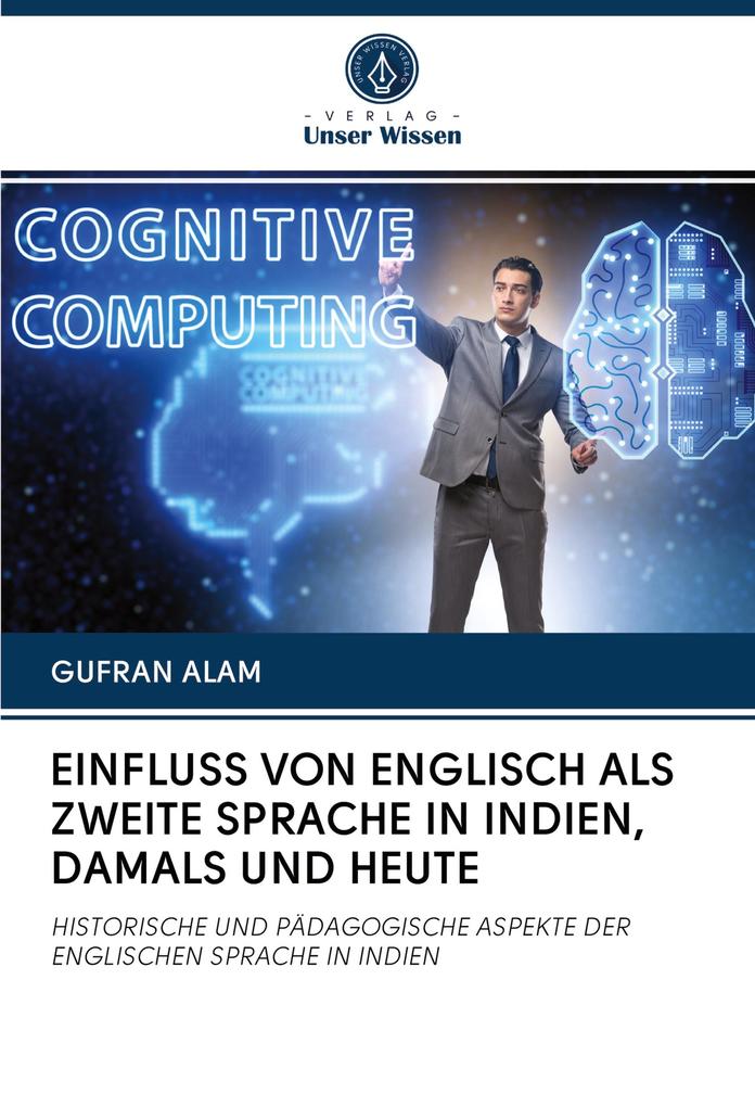 EINFLUSS VON ENGLISCH ALS ZWEITE SPRACHE IN INDIEN DAMALS UND HEUTE