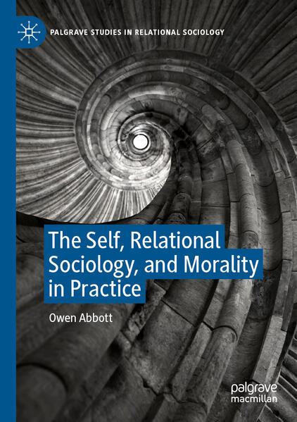 The Self Relational Sociology and Morality in Practice