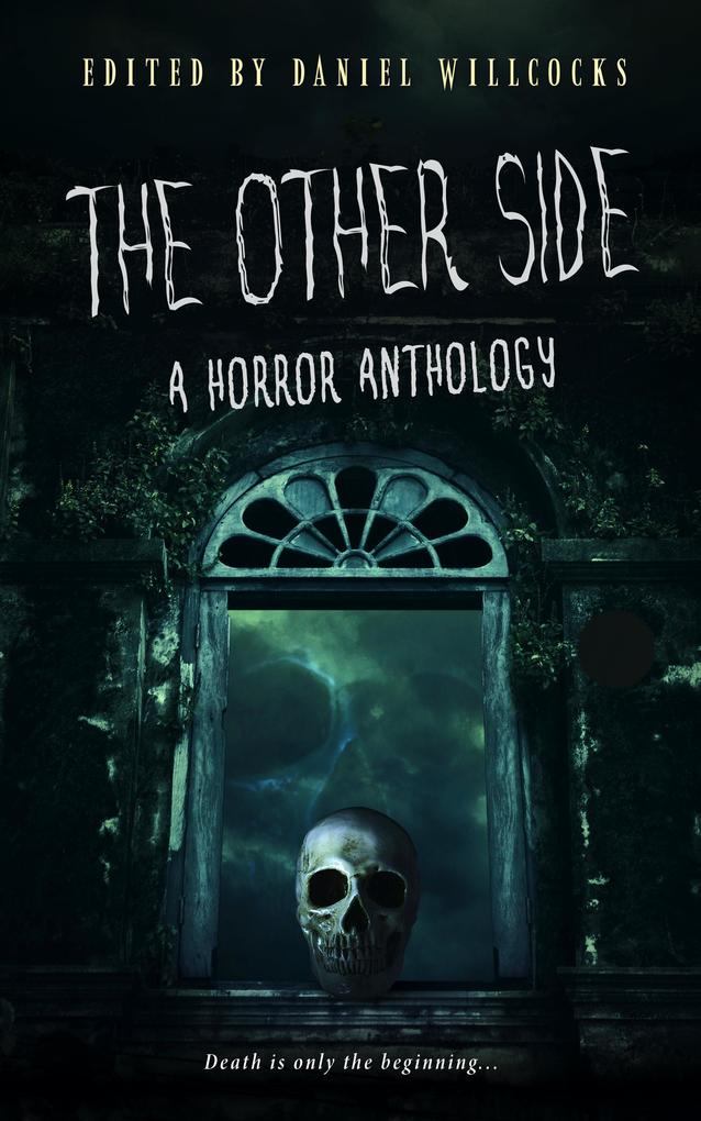 The Other Side: A Horror Anthology