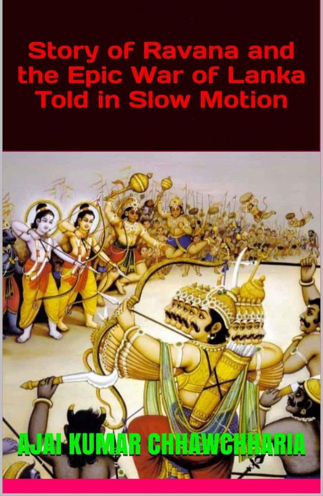 Story of Ravana and the Epic War of Lanka Told in Slow Motion