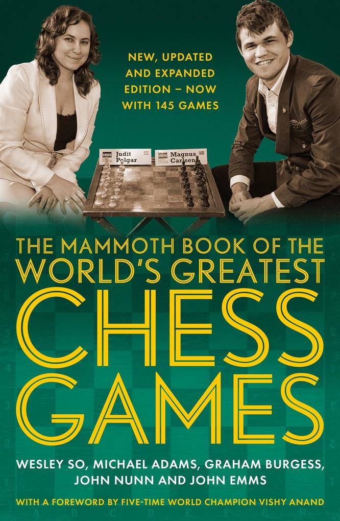 The Mammoth Book of the World‘s Greatest Chess Games .