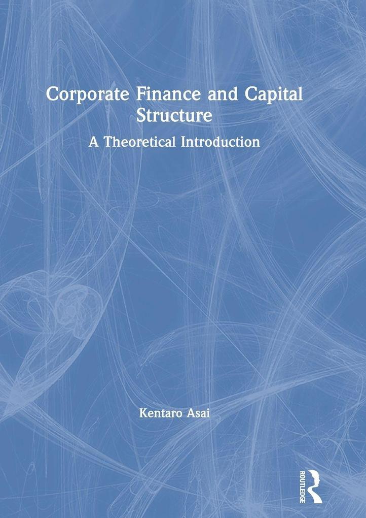 Corporate Finance and Capital Structure