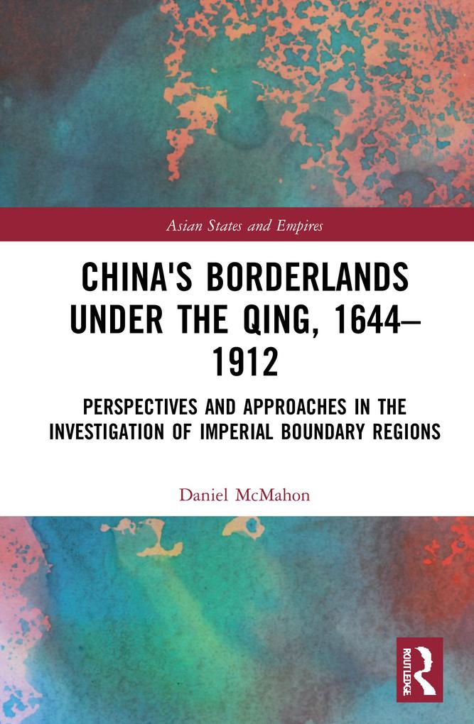 China‘s Borderlands under the Qing 1644-1912