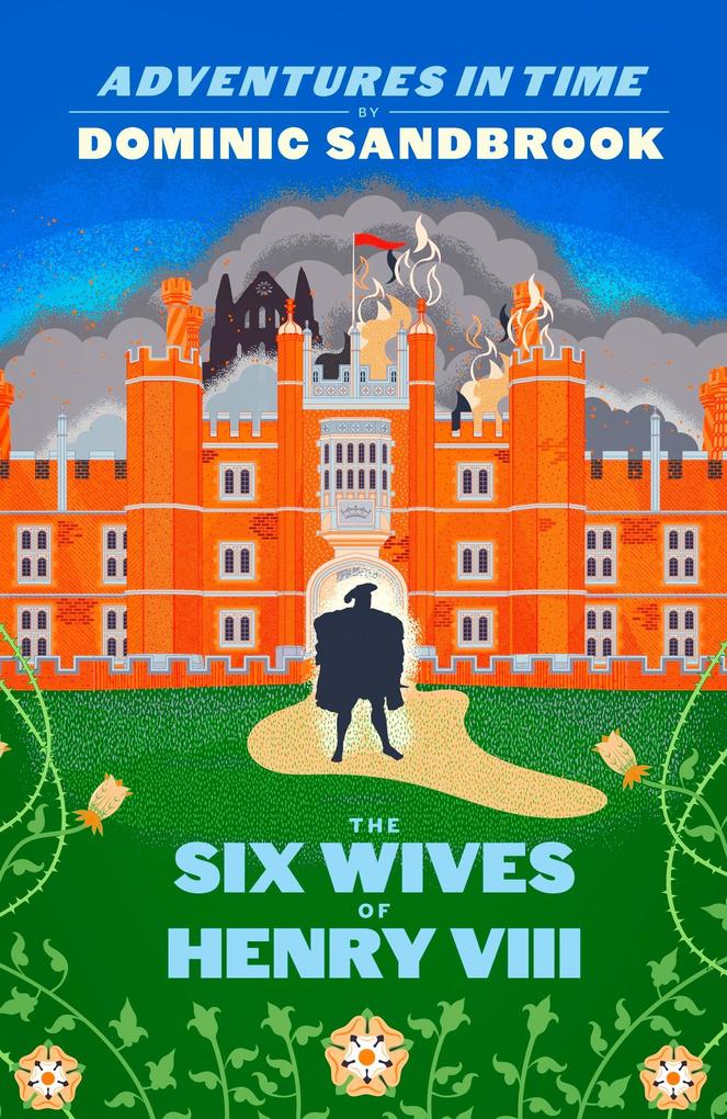 Image of Adventures in Time: The Six Wives of Henry VIII