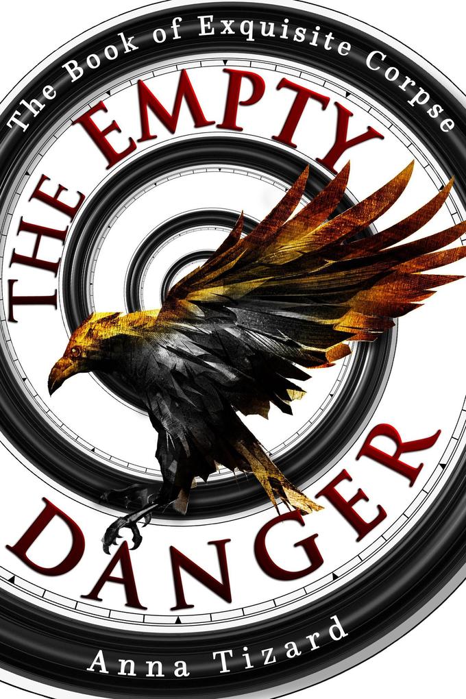 The Empty Danger (The Book of Exquisite Corpse #1)